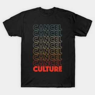 cancel culture T-Shirt